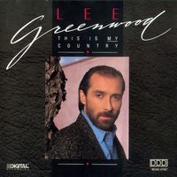 Lee Greenwood - This Is My Country